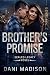 Brother's Promise by Dani Madison Brother's Promise by Dani Madison
