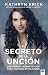 El secreto de la unción: De...