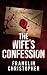 The Wife’s Confession: A Da...