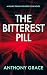 The Bitterest Pill: A Gripp...