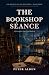 The Bookshop Séance: A Brin...