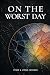 ON THE WORST DAY ... Findin...