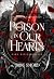 The Poison in Our Hearts by Blake Smoke