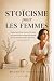 Stoïcisme pour les femmes: ...