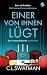 Einer von ihnen lügt: Der n...