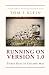 Running on Version 1.0 by Tom F Klein