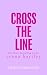 Cross the Line by Jenna Hartley Cross the Line by Jenna Hartley