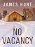 No Vacancy by James Hunt