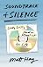 Soundtrack of Silence: Love...