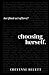 Choosing Herself