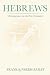 Hebrews A Commentary on the...