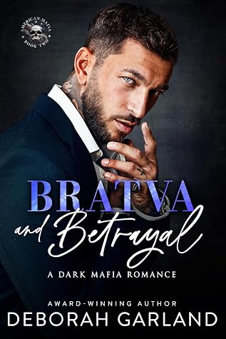 Bratva and Betrayal: Kirill (American Mafia #2)