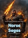 Mythological Creatures Field Guide: Norse Sagas: Meet 15 of the Viking World's Mightiest Beasts