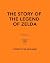 The Story of The Legend of ...