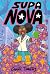 Supa Nova: A Graphic Novel (Volume 1)