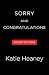 Sorry and Congratulations