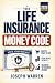 The Life Insurance Money Code by Joseph Warren