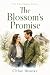 The Blossom's Promise (The ...