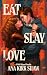 Eat, Slay, Love