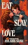 Eat, Slay, Love