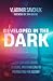 Developed in the Dark: How ...