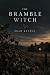 The Bramble Witch: A Cozy F...