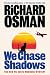We Chase Shadows (We Solve Murders)