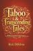 Taboo and Transcending Tale...