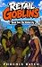 Retail Goblins: The Walled ...