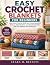 Easy Crochet Blankets for Beginners by CLARA M. BENNETT