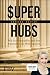 Super-hubs by Sandra Navidi
