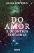 Do Amor e de Outros Fantasmas by Joana Bértholo Do Amor e de Outros Fantasmas by Joana Bértholo