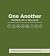 One Another: Building Life ...