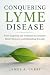 CONQUERING LYME DISEASE: Fr...