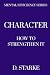 Character: How to Strengthe...