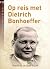 Op reis met Dietrich Bonhoeffer by Martin H. de Boer
