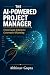 The AI Powered Project Mana...