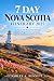 7 Day Nova Scotia Itinerary...