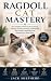 Ragdoll Cat Mastery : The C...