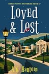 Loved and Lost: A...