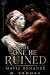 The One He Ruined: Mafia Ro...