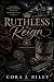 Ruthless Reign: A Dark Mafi...