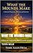 WHAT THE MOUNDS MAKE: A Sto...