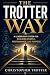 The Trotter Way: A Leadersh...