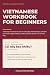 Vietnamese Workbook for Beg...
