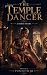 The Temple Dancer: A Dance-...