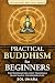 Practical Buddhism for Begi...