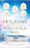 Holidays at Northfield Hall (Northfield Hall Novellas #7)