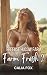 Farm Fresh 2: A Hucow’s Adv...