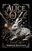 Alice of Oz: A Novel (The O...